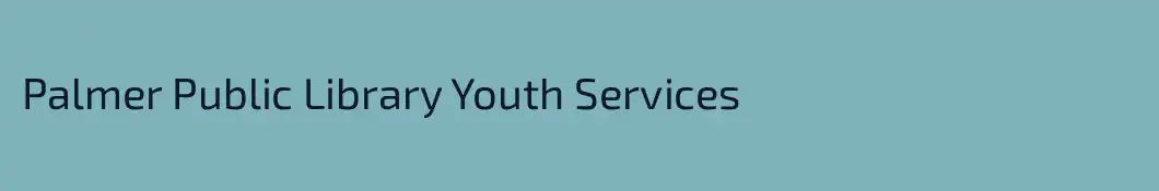 Palmer Public Library Youth Services